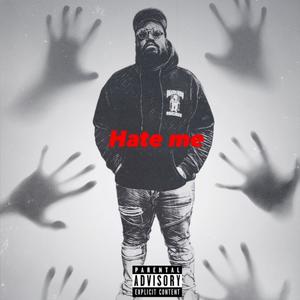 Hate me (Explicit)