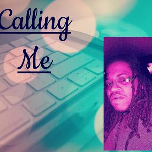 Calling Me