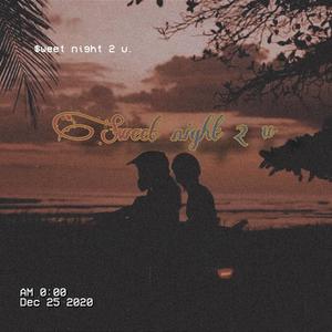$weet night 2 u