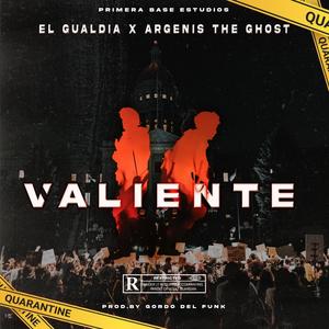 Valiente(Rap Social)(feat. El Gualdia) (Explicit)