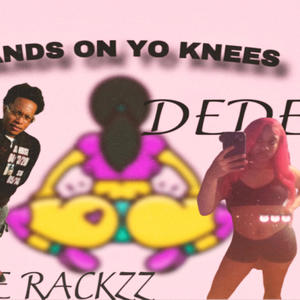 Hands On Yo Knees (feat. Dede Janae) (Explicit)
