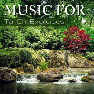Music for Tai Chi Exercises