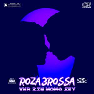 Roza 3rossa (feat. Momo sky & zinprodofficiel)