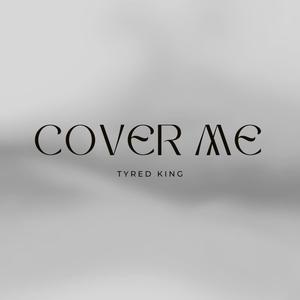 Cover me.