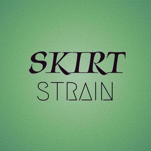 Skirt Strain