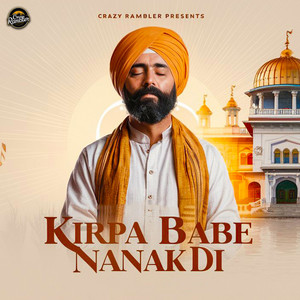 Crazy Rambler - Kirpa Babe Nanak Di