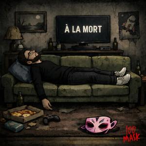 À LA MORT (Explicit)
