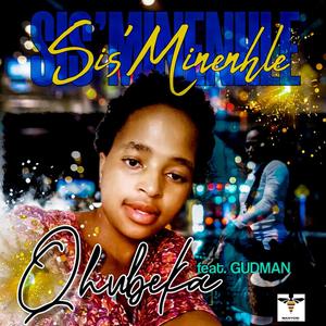 Qhubeka (feat. Sis'Minenhle & Gudman)