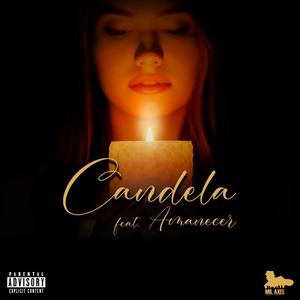 Candela (feat. Amanecer) [Explicit]