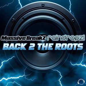 Back 2 The Roots (Massive BreakZ Mix)