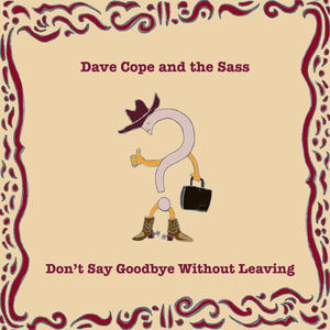 Don't Say Goodbye Without Leaving (feat. Fred Berman & Isaac "Slowey" Stanford)