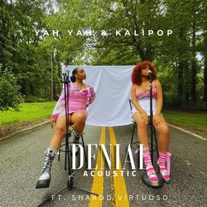 Denial (feat. KALIPOP & Sharod Virtuoso) (Acoustic)