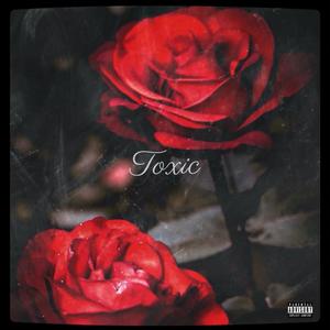Toxic(feat. Benni Fronto) (Explicit)