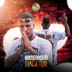 Homenagem familia Tribo (Explicit)