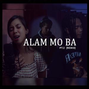 Alam Mo Ba, Pt. 2 (feat. Nigz & Mhyre)