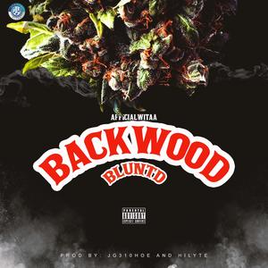 Backwood Bluntd (Explicit)