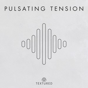 Pulsating Tension