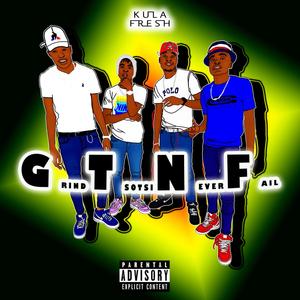 Grind Tsotsi Never Fail (Explicit)