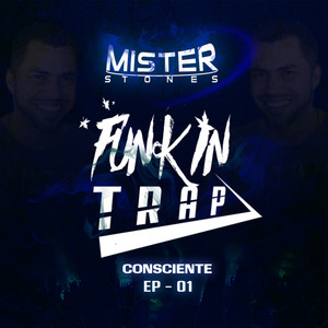 Funk In Trap / Consciente / Ep - 01 (Explicit)