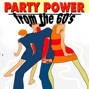 Party Power (From the 60's)