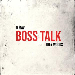 Boss Talk (feat. Trey Woods) [Explicit]