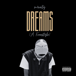 Dreams ( A Freestyle) [Explicit]