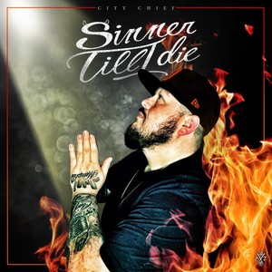 City Chief - Sinner Till I Die (Explicit)