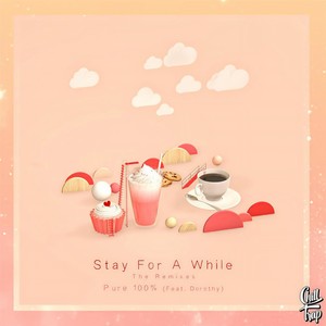 Stay for a While(feat. Dorothy)