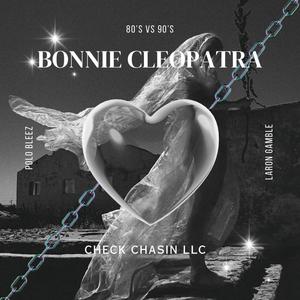 Bonnie Cleopatra (feat. Laron Gamble) [Explicit]