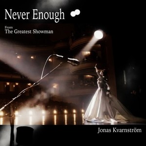 Never Enough (From the Greatest Showman)