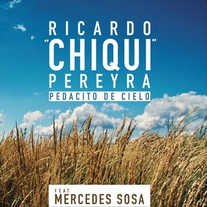 Pedacito de Cielo(feat. Mercedes Sosa)