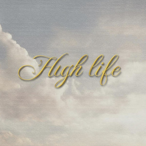 High life