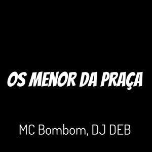 Os Menor da Praça (Explicit)