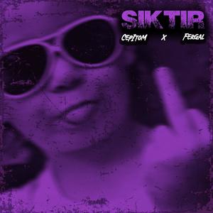 Siktir (feat. Fergal) [Explicit]