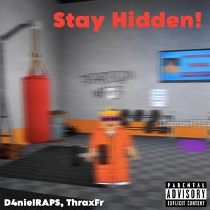 Stay Hidden! (feat. ThraxFr) [Explicit]