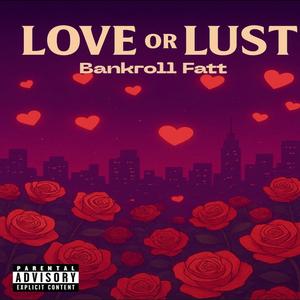 Love Or Lust (Explicit)