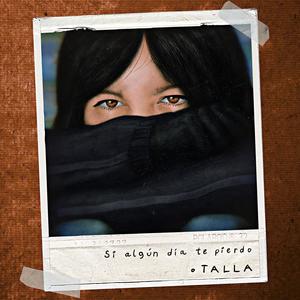 Si algún día te pierdo (feat. Talla) [Explicit]