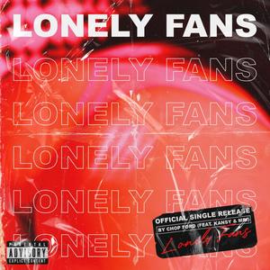 Lonely Fans (Explicit)