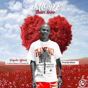 More than Love (feat. Umfana Woshuni  & Esemkay SA)