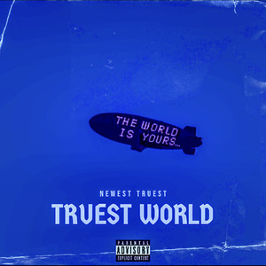 Truest World (Explicit)