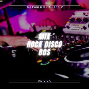 Mix Rock Disco 80s (Remix)