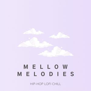 Mellow Melodies: Best Lofi Tracks