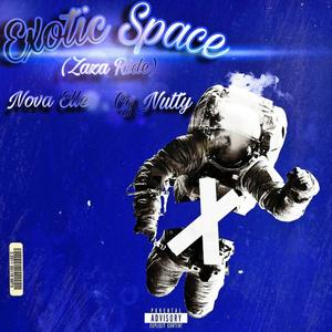 Exotic Space(ZaZa Rides) (feat. Cg Nutty) [Explicit]