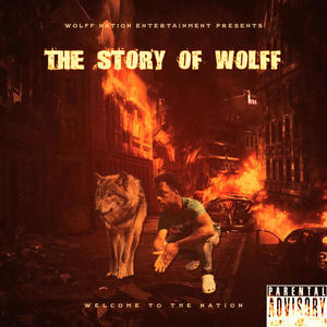 The Story of Wolff (Explicit)