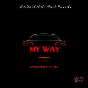 My Way (feat. D-Trill) [Explicit]