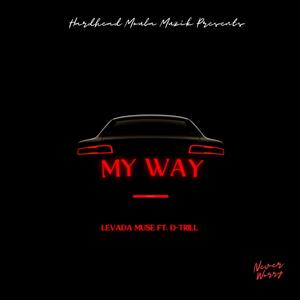 My Way (feat. D-Trill) (Explicit)