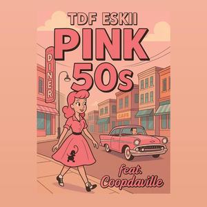 Pink 50's (feat. CoopDaVille) (Explicit)