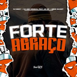 Forte Abraço (Explicit)