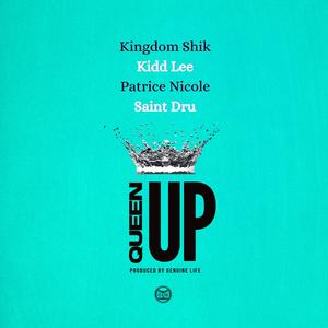 Queen UP2 (feat. Kingdom Shik, Kidd Lee, Patrice Nicole & Saint Dru)