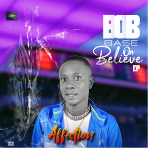 Bob Base on Believe - EP (Explicit)